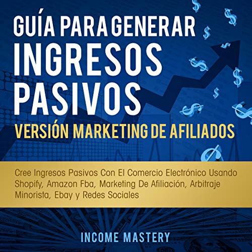 estrategias para ingresos pasivos con afiliados